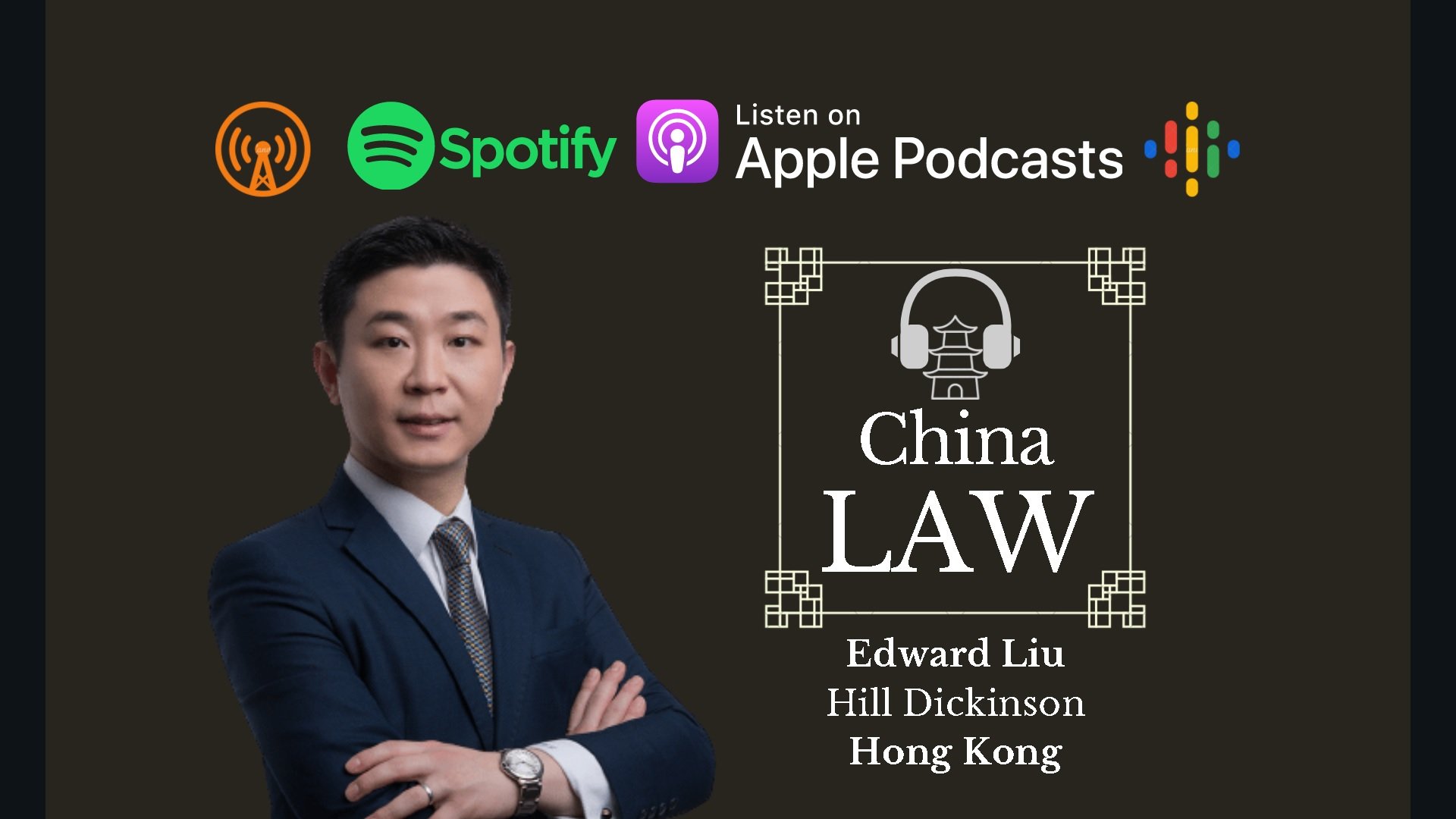 Podcast #27: Analyzing Key Arbitration Developments in China in 2020 - Edward Liu, Hill Dickinson