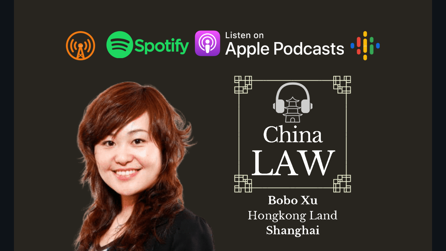 Podcast #29: Advising on Entire Real Estate Lifecycles in China - Bobo Xu, Hongkong Land