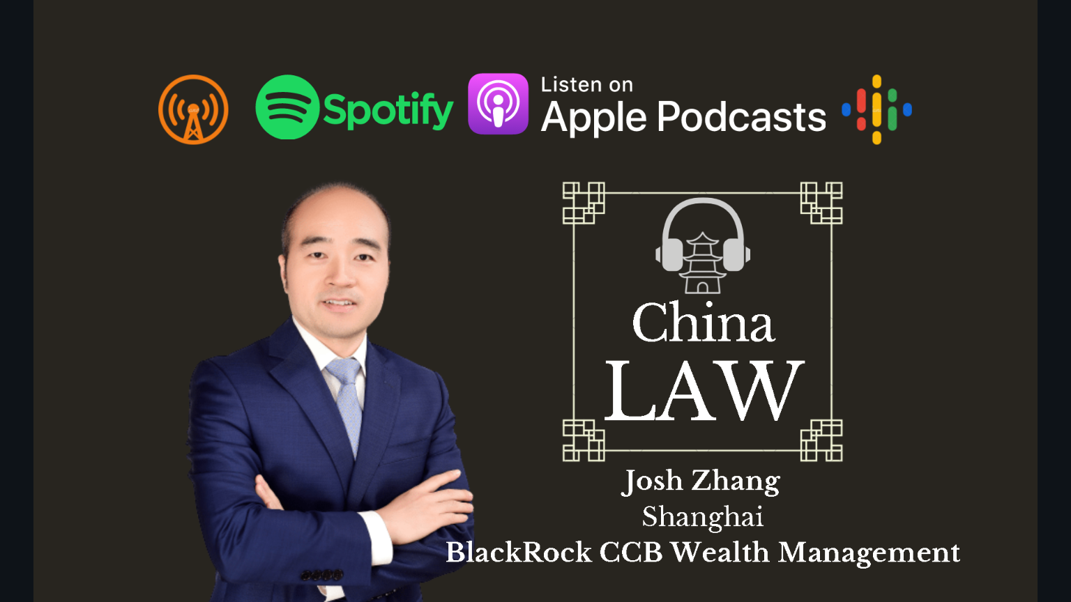 Podcast #35: Tapping into China's Wealth Management Boom - Josh Zhang, BlackRock CCB